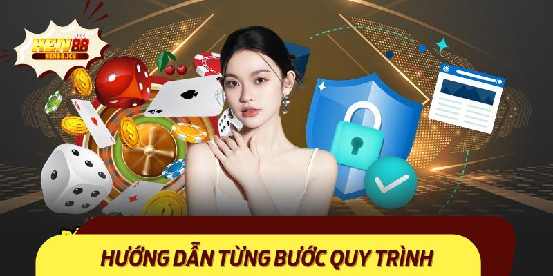 Hướng dẫn từng bước quy trình đăng nhập Hen88 một cách dễ dàng