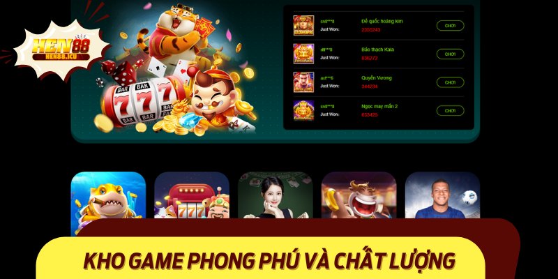 Kho game phong phú và chất lượng vượt trội
