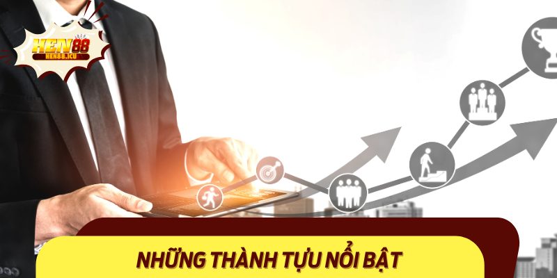 Thành quả đạt được dưới sự điều hành của tác giả Hen88