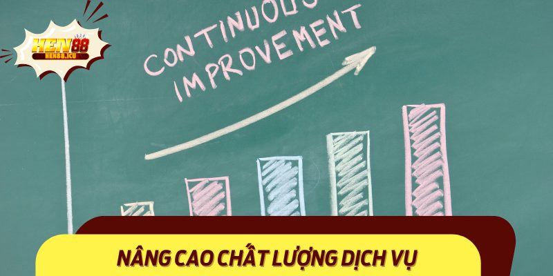 Mong muốn nâng cao chất lượng dịch vụ khách hàng