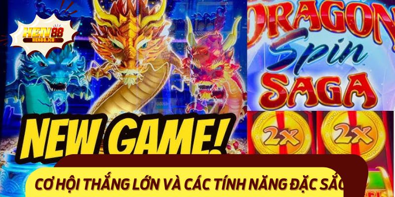 Cơ Hội Thắng Lớn và Các Tính Năng Đặc Sắc